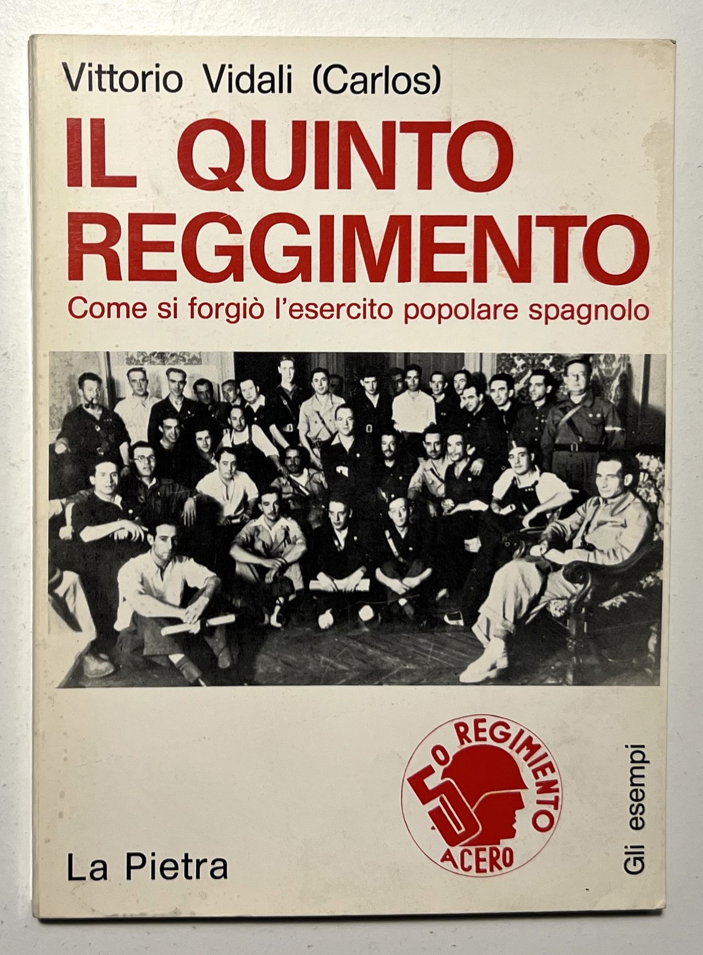 V. Vidali ( Carlos ) - Il Quinto Reggimento - …