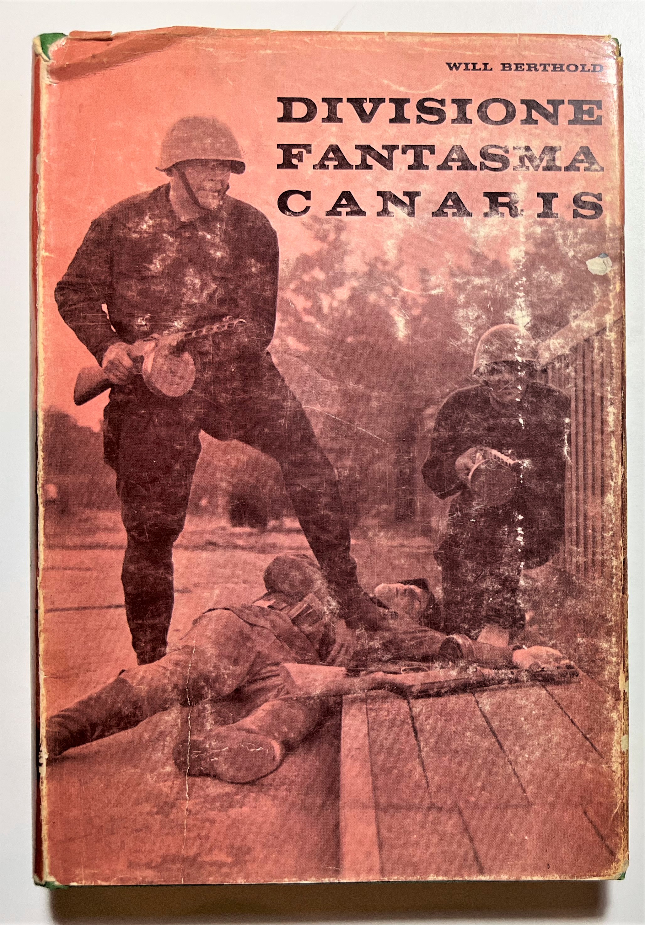 W. Berthold - Divisione fantasma Canaris - ed. 1963