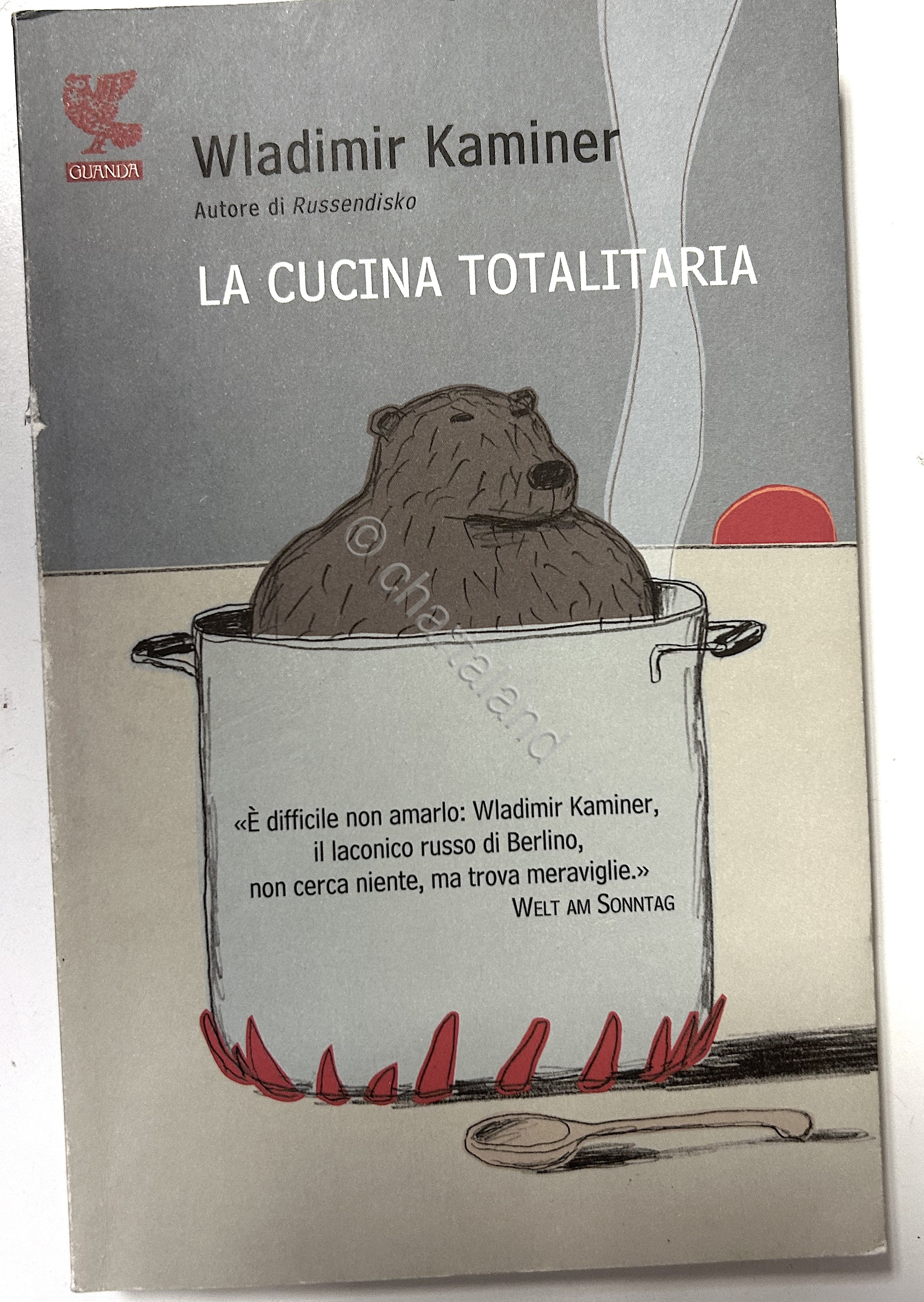 W. Kaminer - La cucina totalitaria - ed. 2008