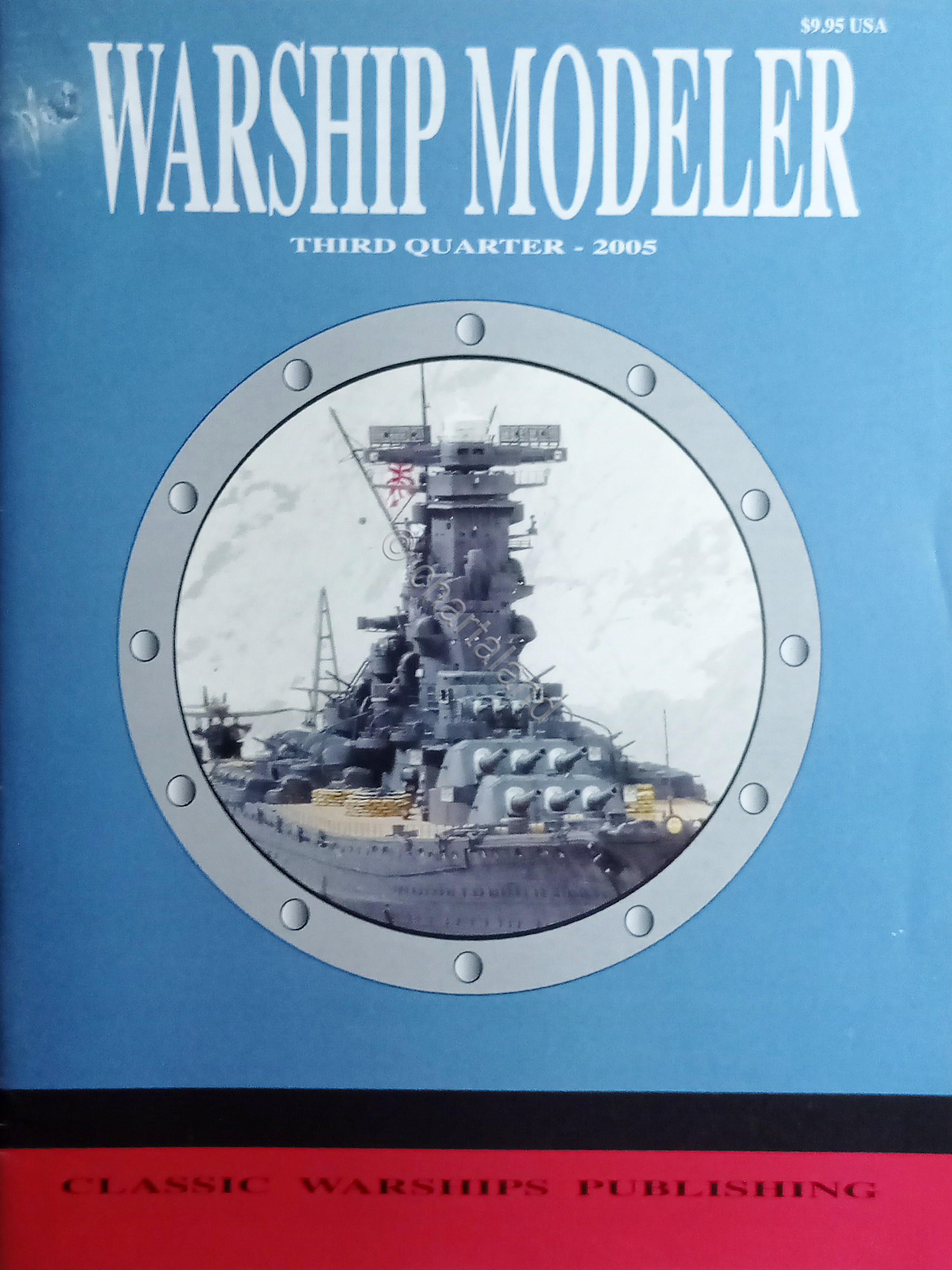 Warship Modeler Magazine - Third Quarter - 2005 Classic Warship …