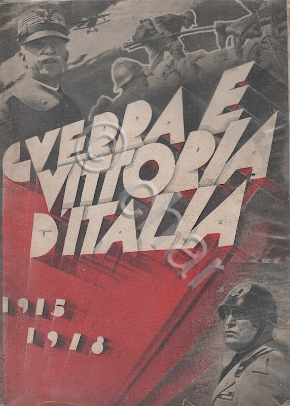 WWI - A. Bronzuoli - Guerra e vttoria d'Italia - …