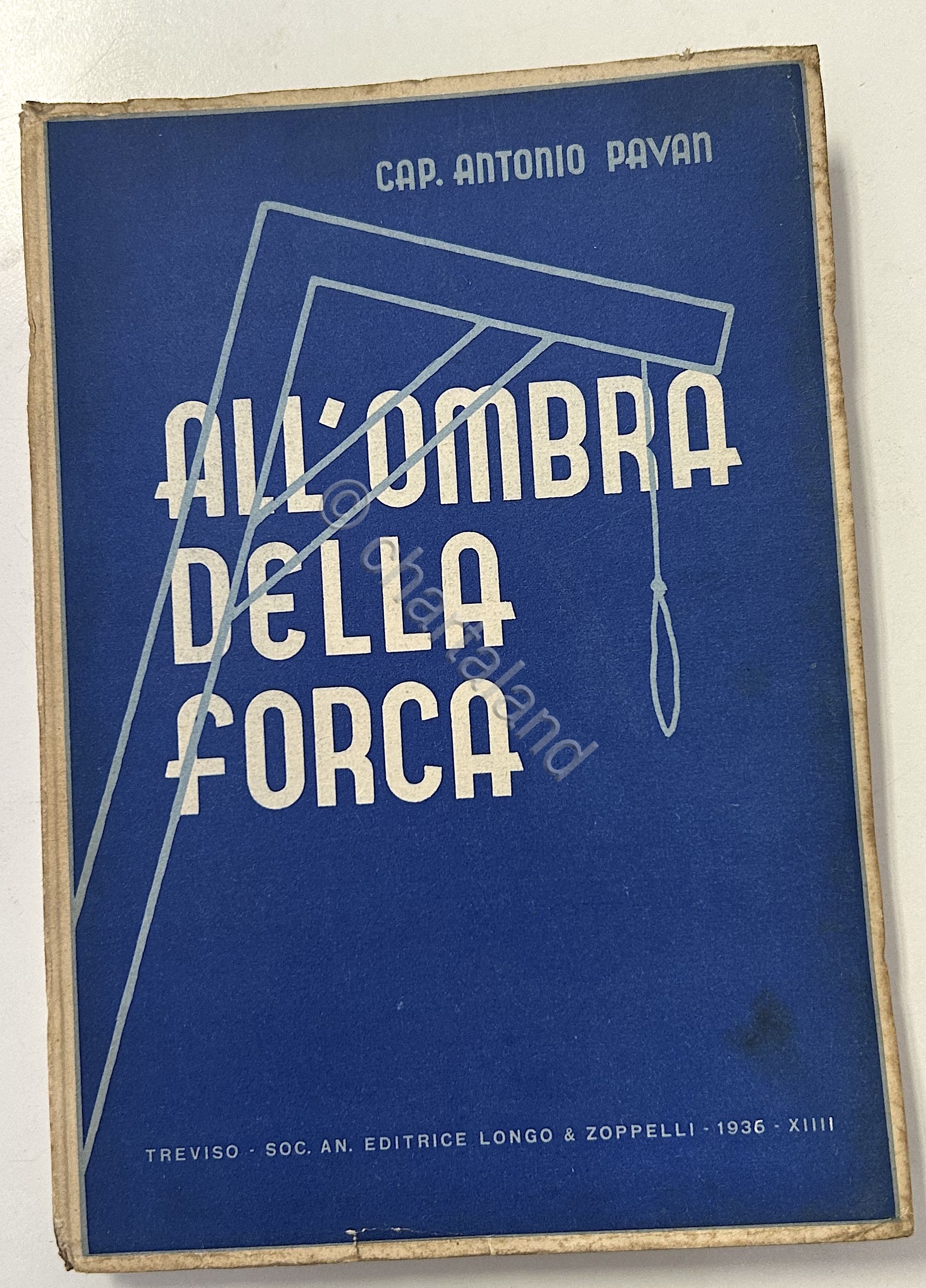 WWI - A. Pavan - All'ombra della forca - 1^ …