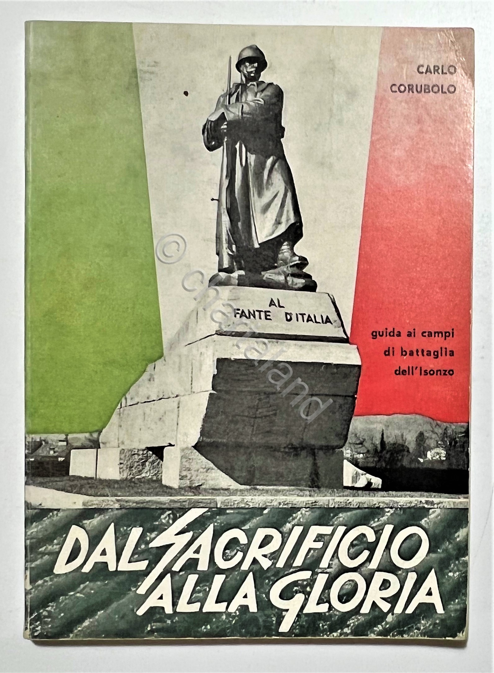WWI - C. Corubolo - Dal Sacrificio alla Gloria - …