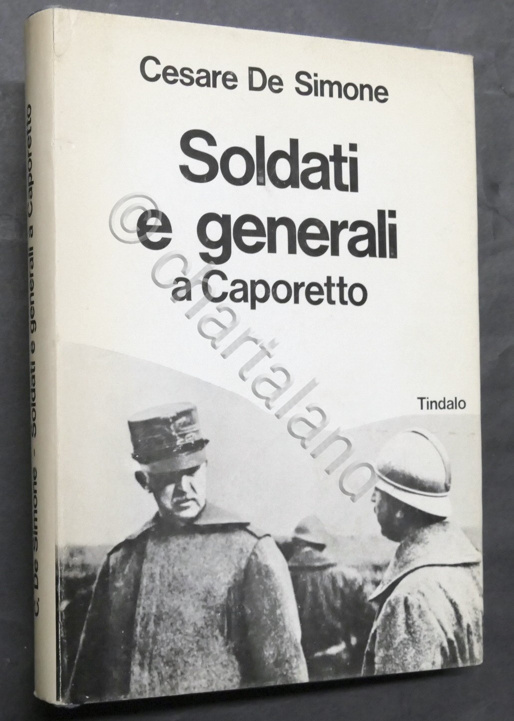 WWI - Cesare De Simone - Soldati e generali a …