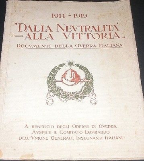 WWI - Dalla neutralità alla vittoria - Documenti guerra italiana …