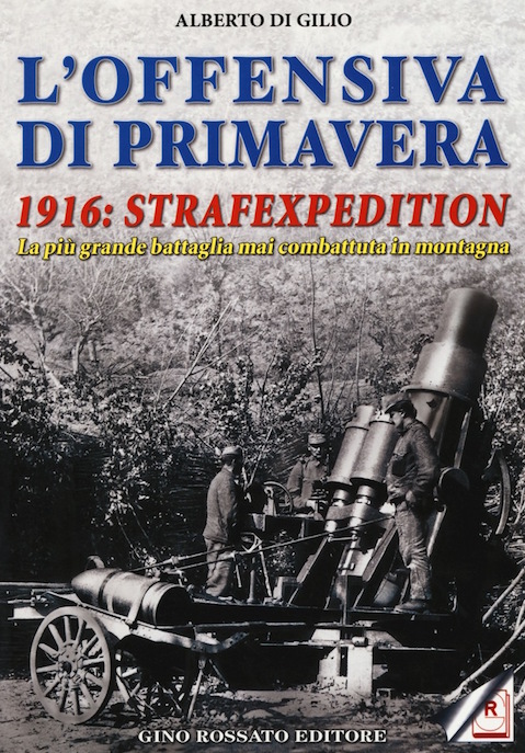 WWI - Di Gilio - L'offensiva di primavera - 1916: …