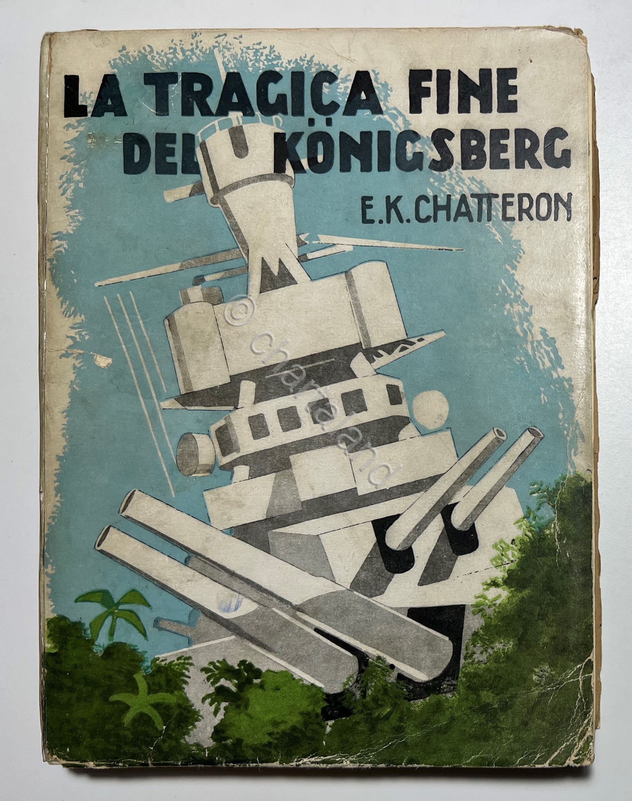 WWI - E.K. Chatterton - La tragica fine del Konigsberg …