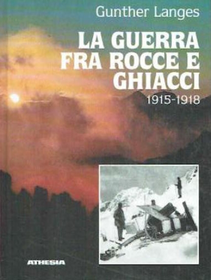 WWI - G. Langes - La Guerra fra rocce e …