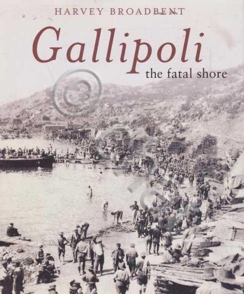 WWI - H. Broadbent - Gallipoli the fatal shore - …