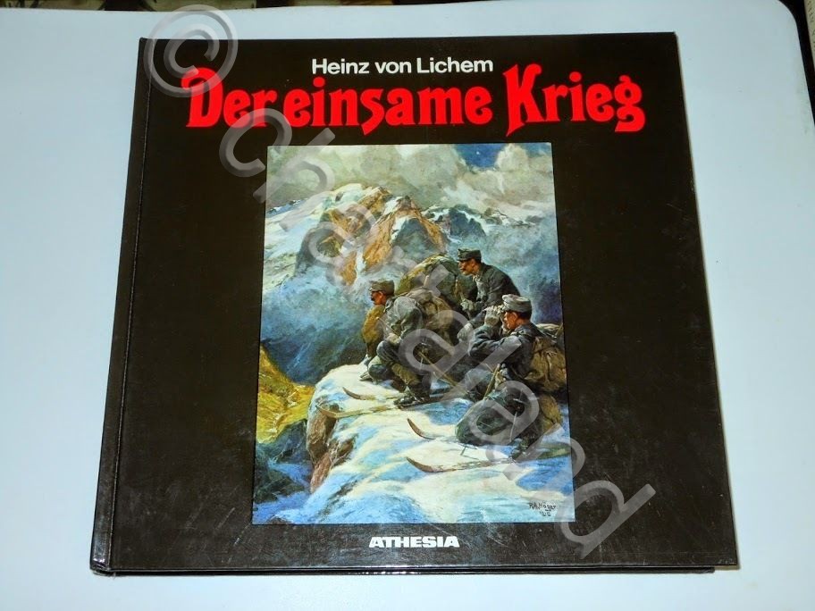 WWI - Heinz von Lichem - Der einsame Krieg - …