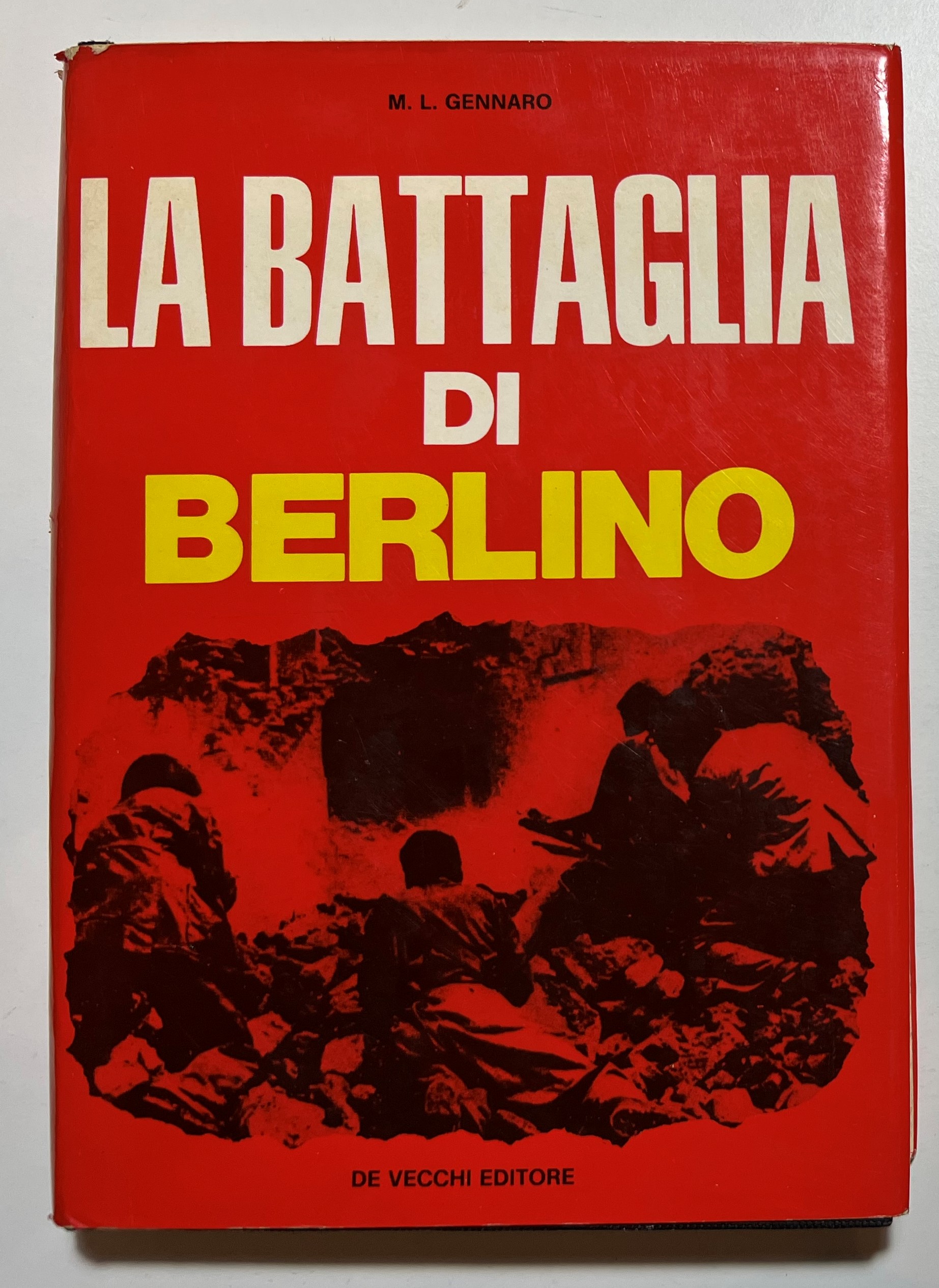 WWI - M. L. Gennaro - La Battaglia di Berlino …