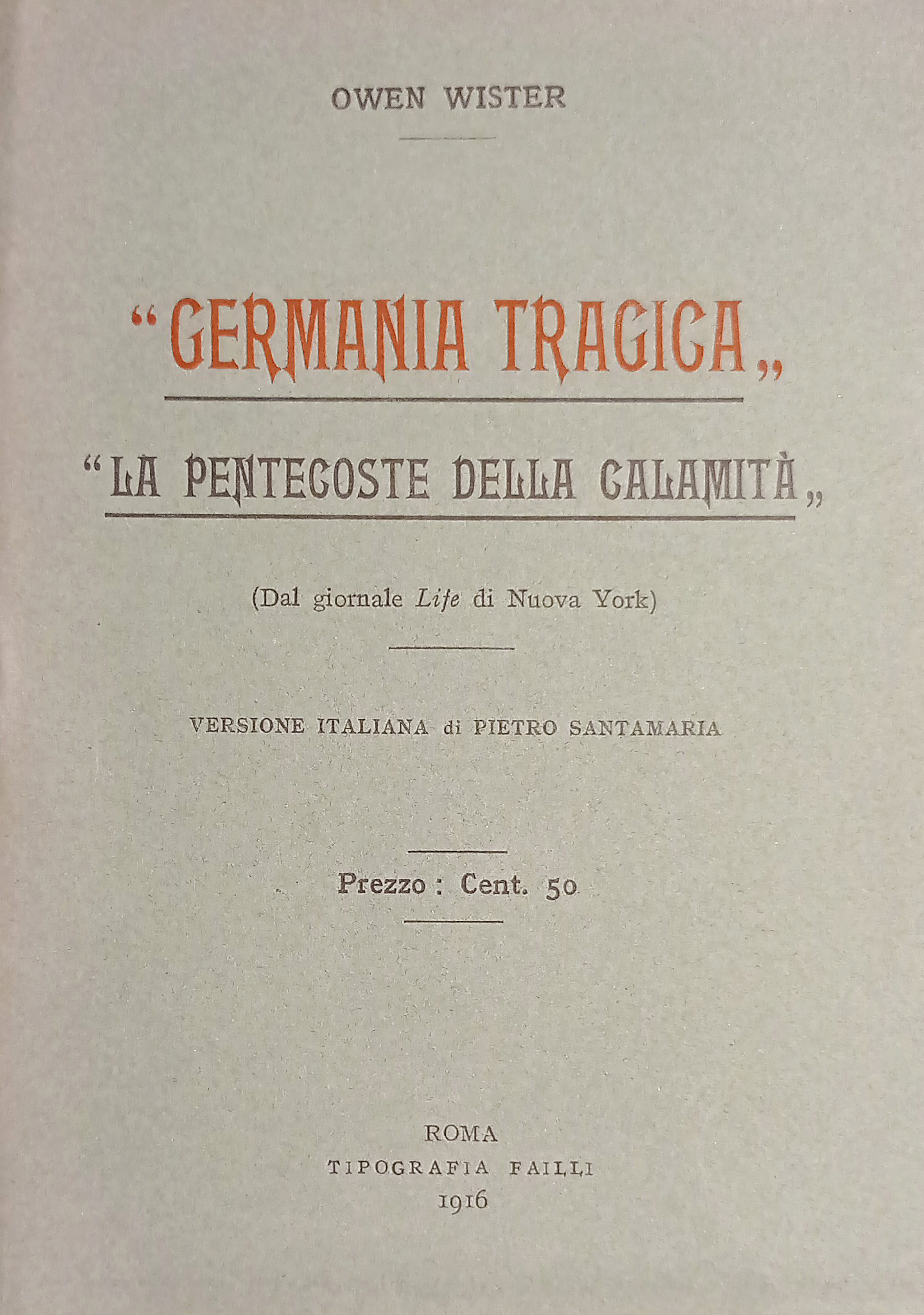 WWI - O. Wister - Germania tragica: La Pentecoste della …