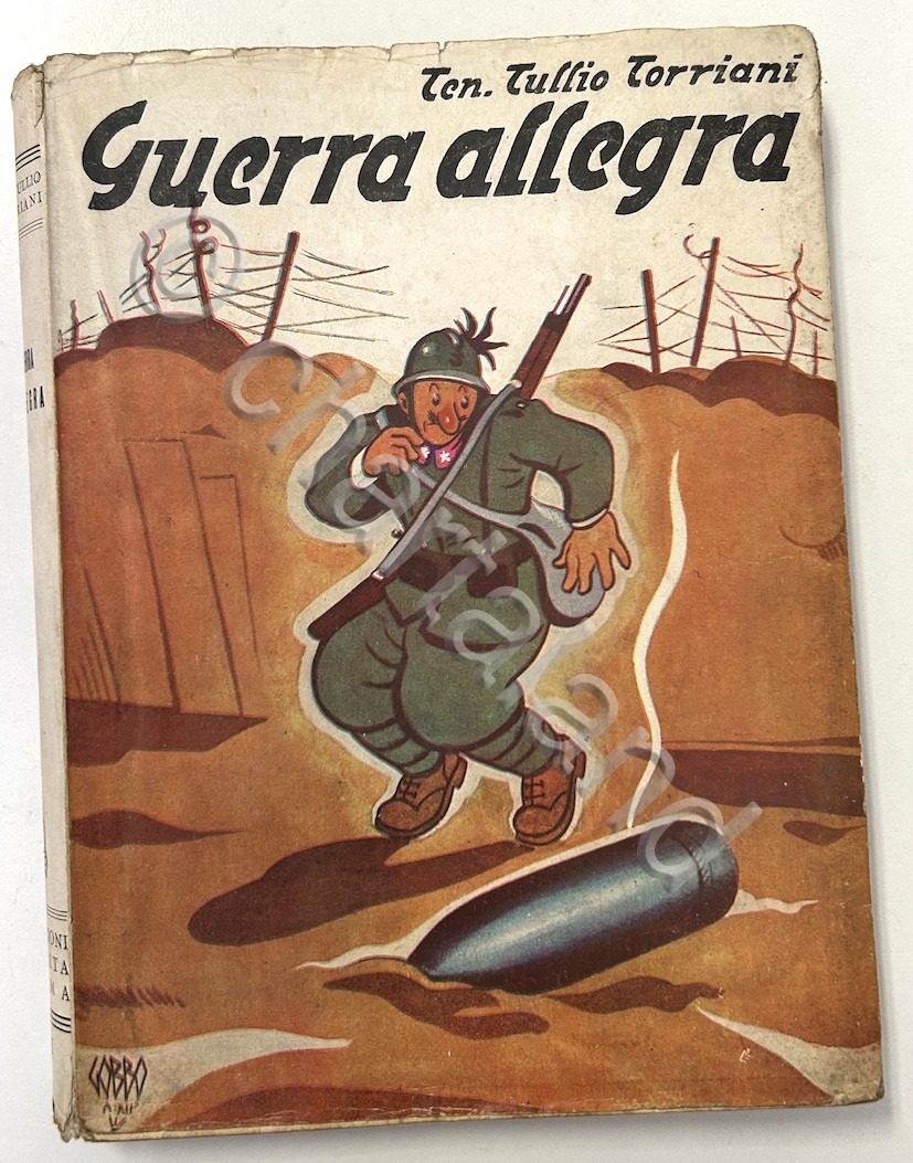 WWI - T. Torriani - Guerra allegra - 1^ ed. …