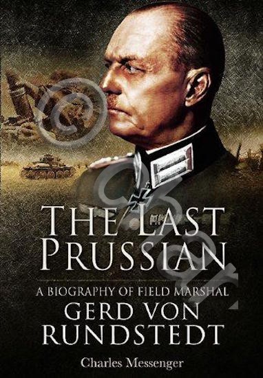 WWII - C. Messenger - The last Prussian Gerd Von …