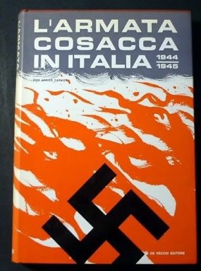 WWII - Carnier - L'Armata Cosacca in Italia 1944/45 - …