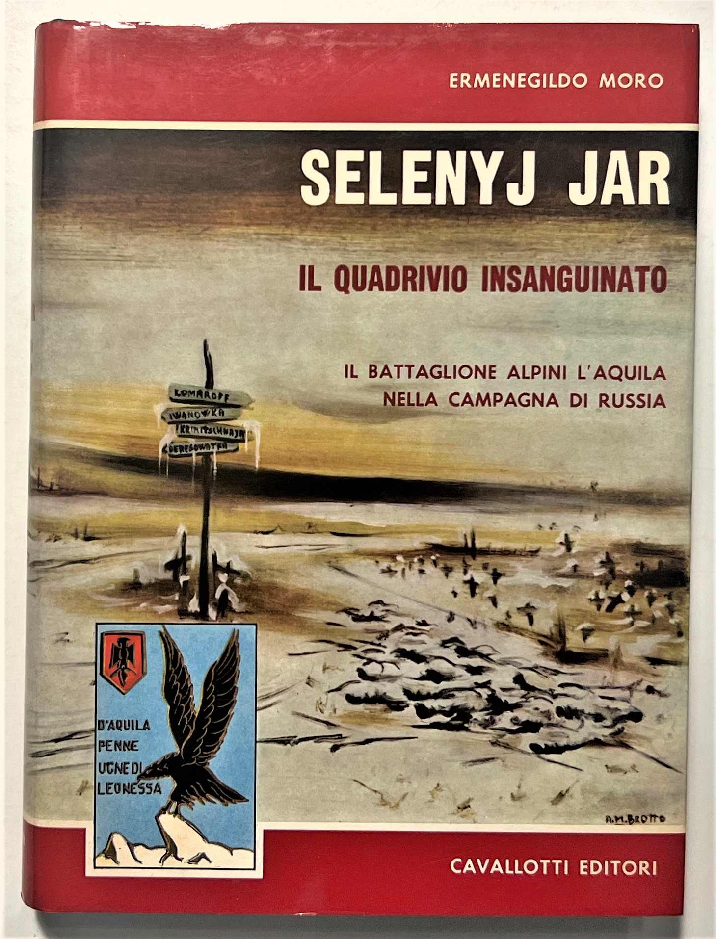 WWII - E. Moro - Selenyj Jar: Il Quadrivio insanguinato …