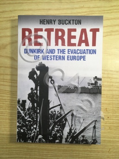 WWII - H. Buckton - Retreat Dunkirk and the evacuation …