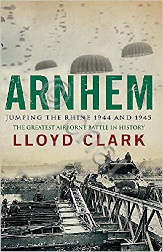 WWII - L. Clark - Arnhem jumping the Rhine 1944 …