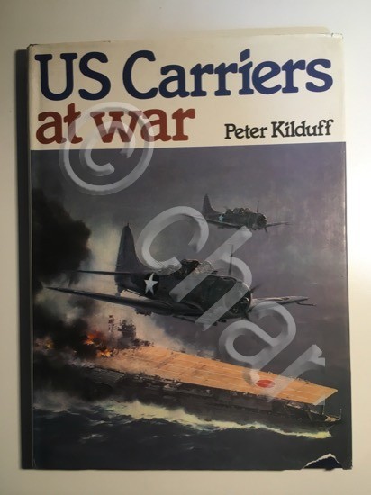 P. Kilduff - US Carriers At War - ed. 1981