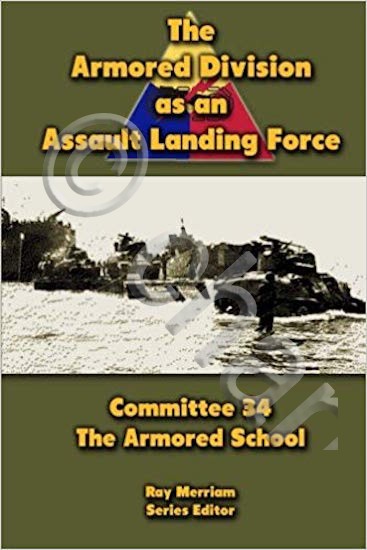 WWII - R. Merriam The armored division assualt landing force …
