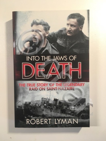 WWII - Robert Lyman - Into the Jaws of Death …