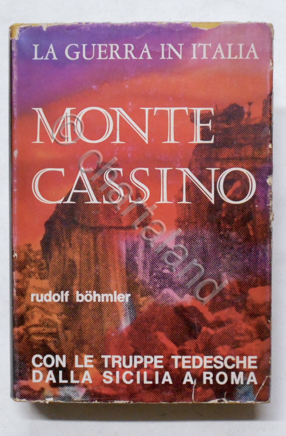WWII - Rudolf Bohmler - Monte Cassino - ed. 1964