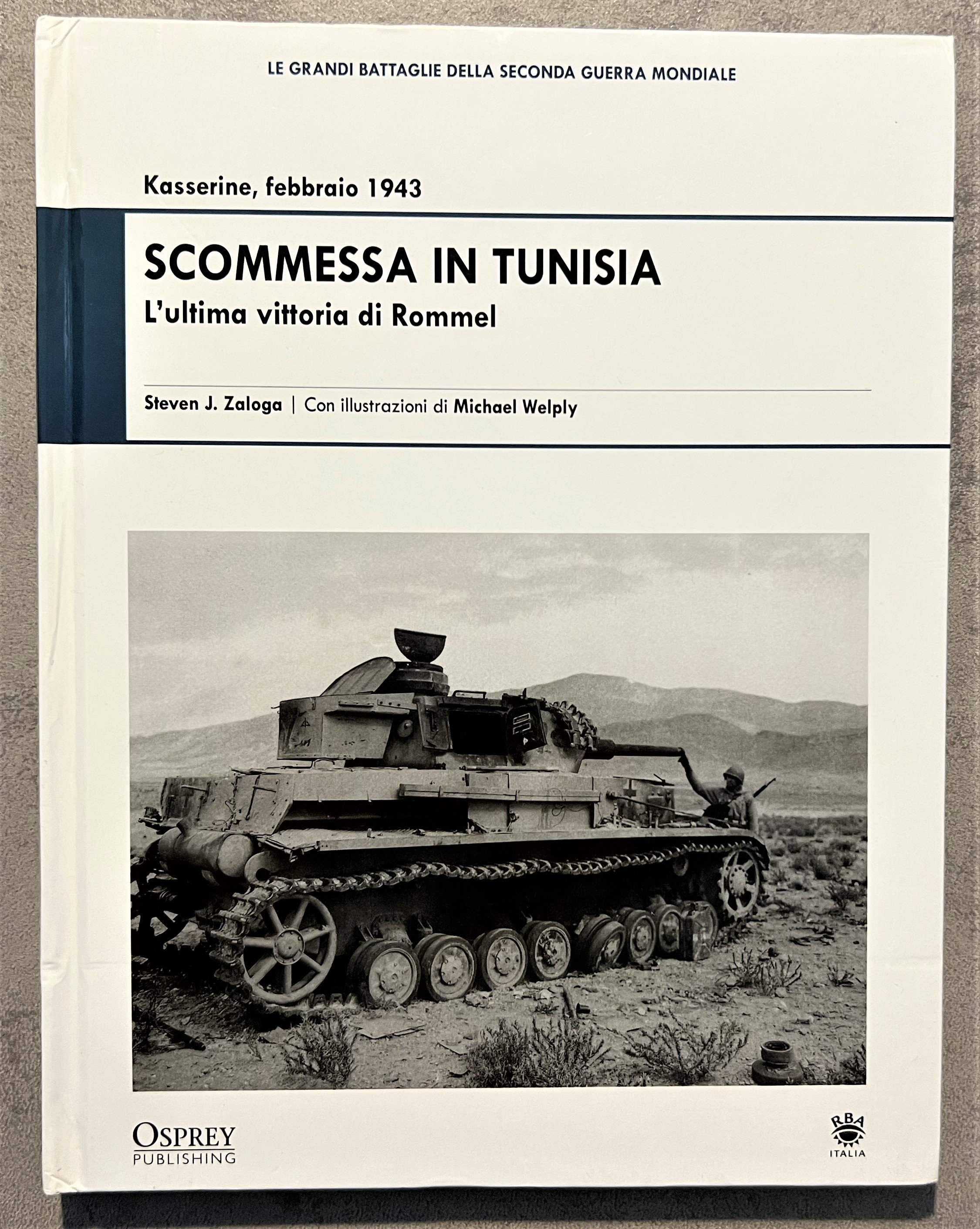 WWII - Steven J. Zaloga - Kasserine, Febbraio 1943: Scommessa …