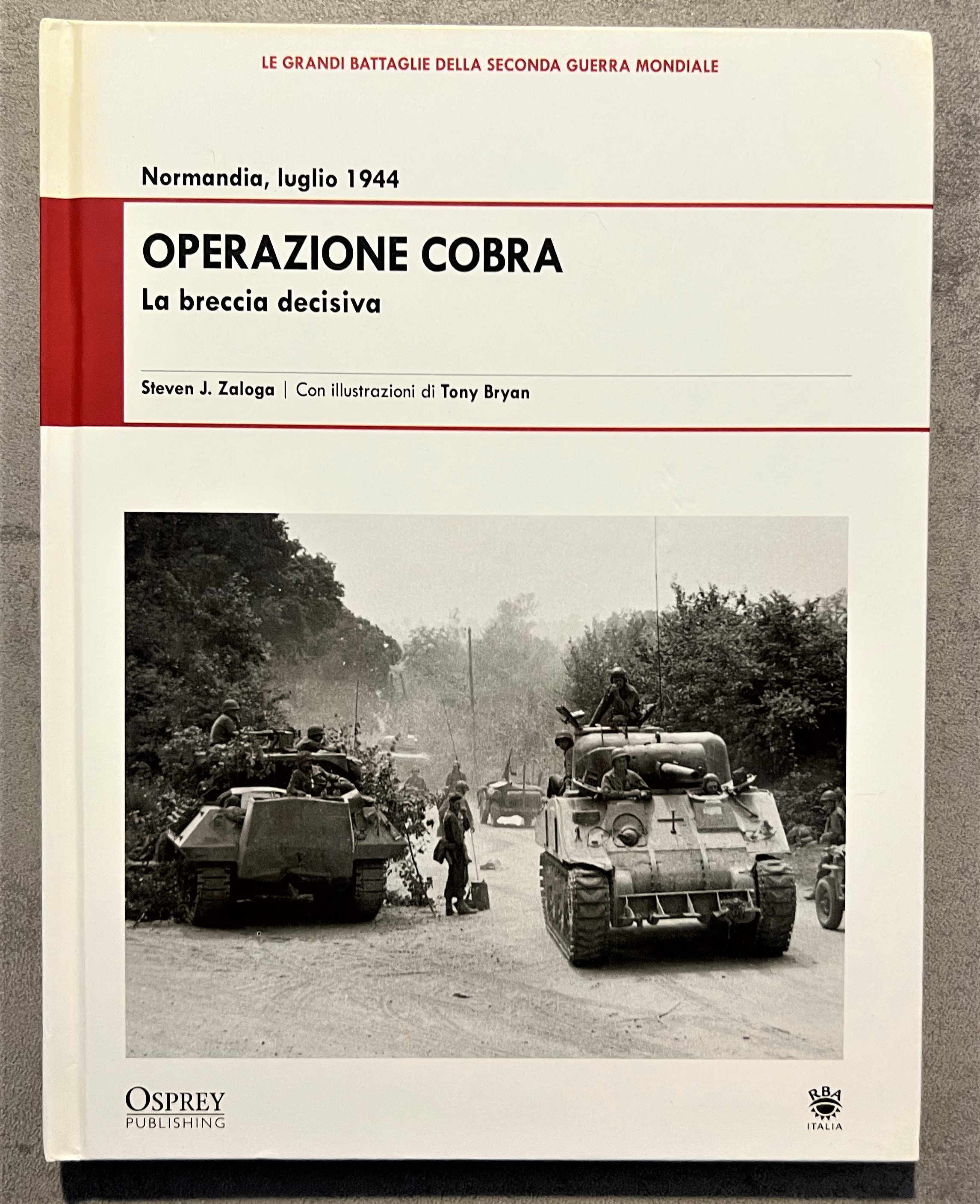 WWII - Steven J. Zaloga - Normandia, Luglio 1944: Operazione …