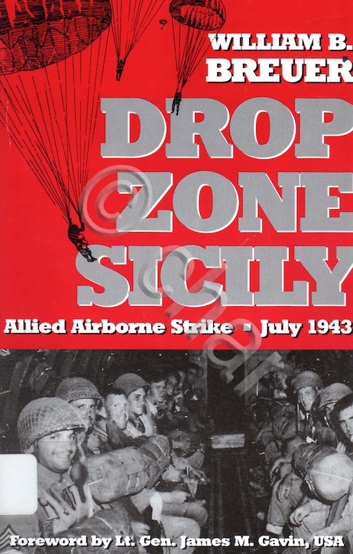 WWII - W. B. Breuer - Drop zone Sicily Alleid …