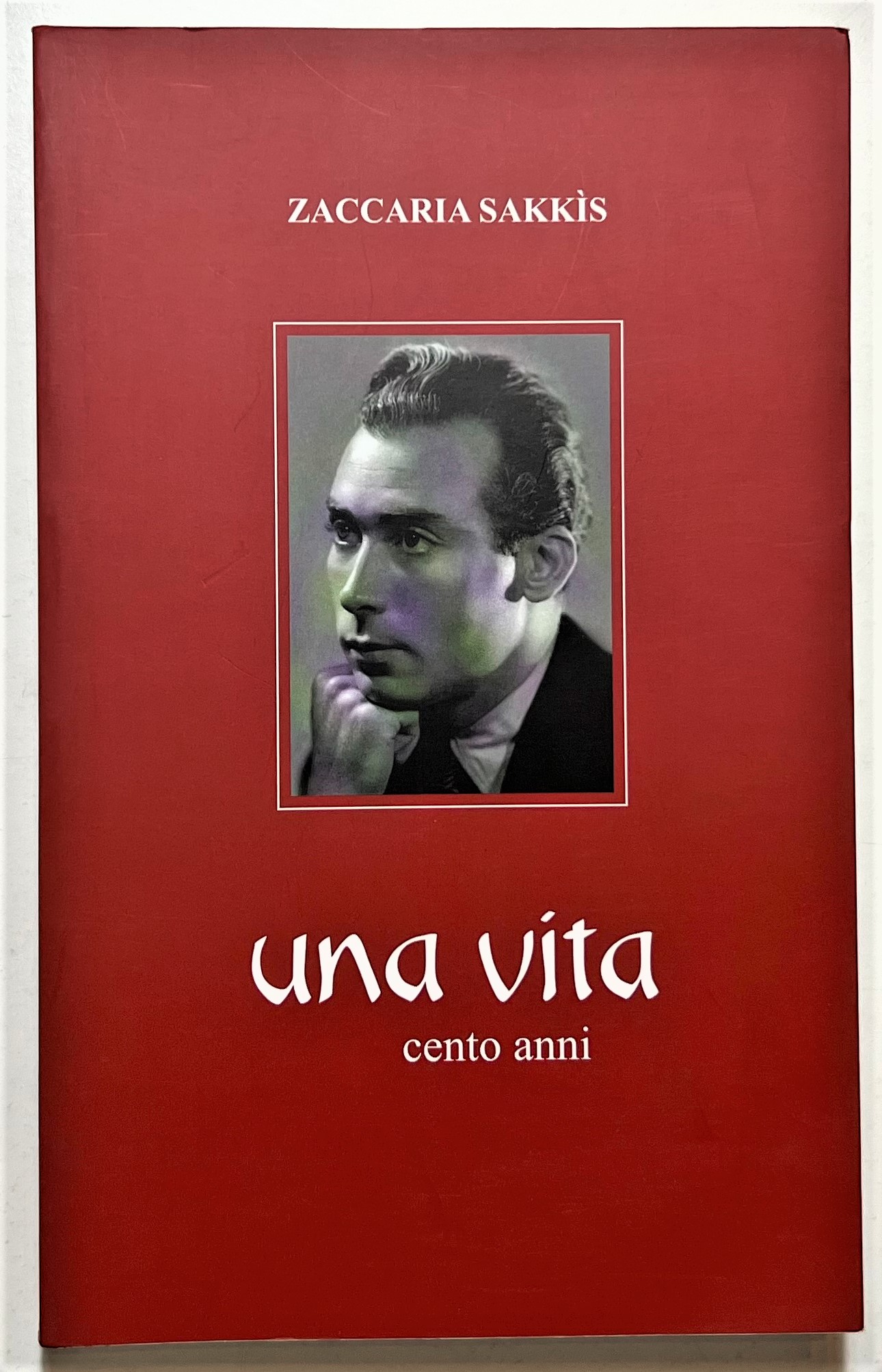 Z. Sakkìs - Una Vita: Cento anni - ed. 2011