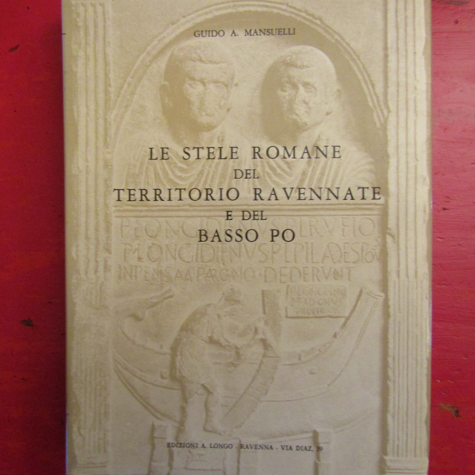 Le Stele Romane del territorio Ravennate e del Basso Po
