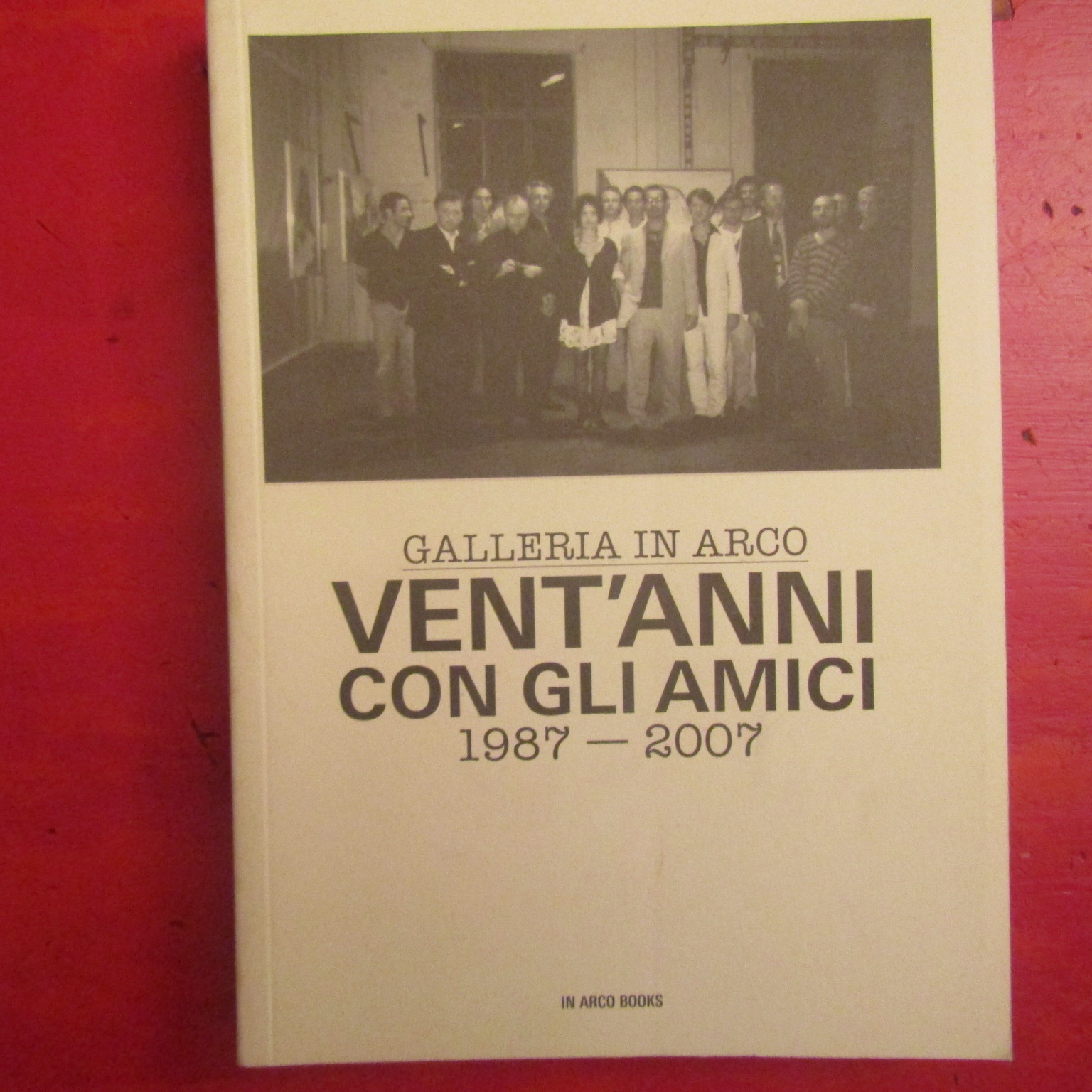 Galleria In Arco Vent'anni con gli amici
