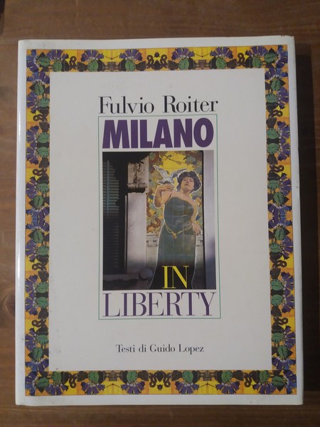 Milano in liberty Art nouveau in Milan