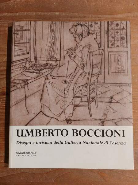 Umberto Boccioni Disegni e incisioni della Galleria Nazionale di Cosenza