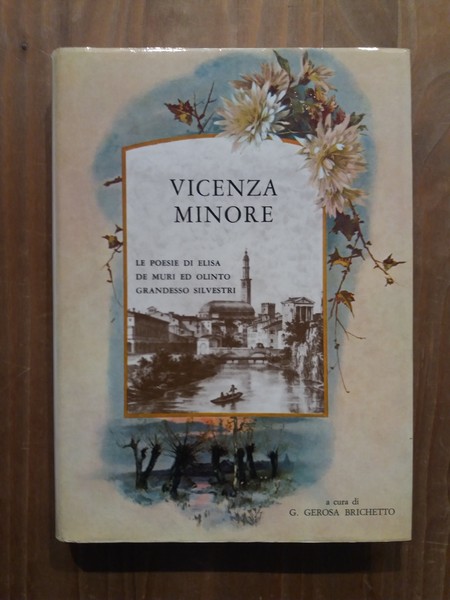 Vicenza minore Le poesie di Elisa De Muri ed Olinto …