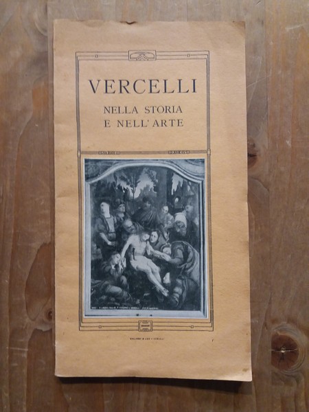 Vercelli nella storia e nell'arte Guida artistica illustrata