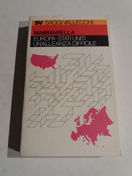 Europa - Stati Uniti un'alleanza difficile 1945-1973