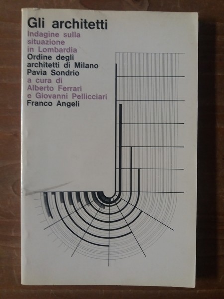 Gli architetti Indagine sulla situazione in Lombardia