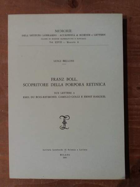 Franz Boll, scopritore della porpora retinica Sue lettere a Emil …