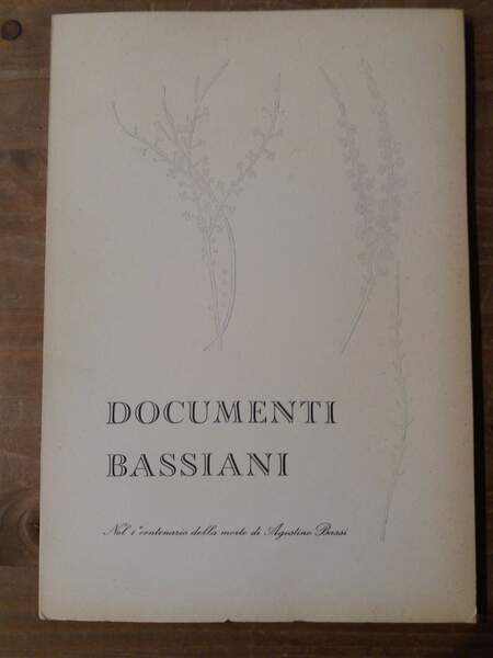 Documenti Bassiani Nel 1° centenario della morte di Agostino Bassi