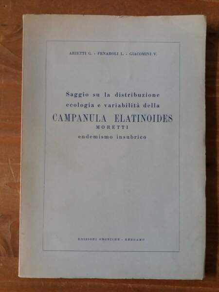 Saggio su la distribuzione ecologica e variabilità della Campanula Elatinoides …