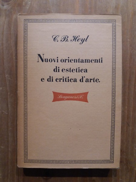 Nuovi orientamenti di estetica e di critica d'arte