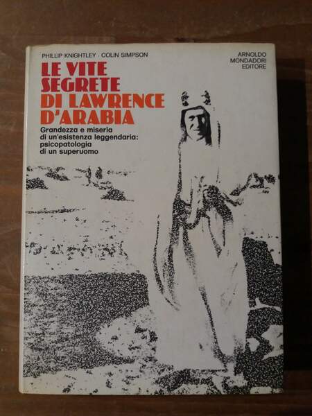 Le vite segrete di Lawrence d'Arabia