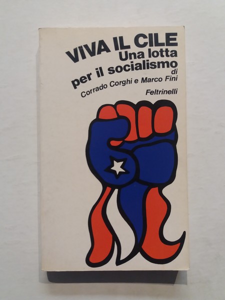 Viva il Cile Una lotta per il socialismo