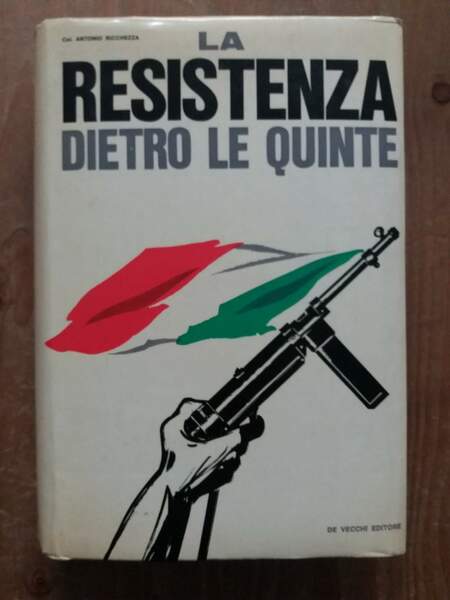 La Resistenza dietro le quinte