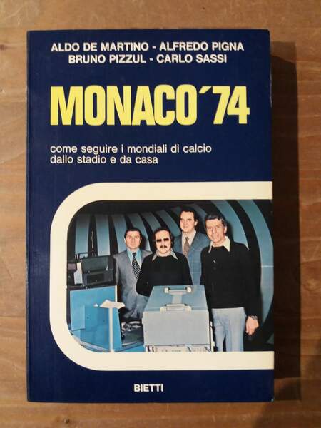 Monaco '74 Come seguire i mondiali di calcio dallo stadio …