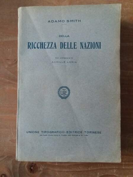 Ricerche sopra la natura e le cause della ricchezza delle …