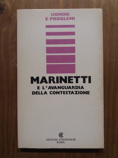 Marinetti e l'avanguardia della contestazione