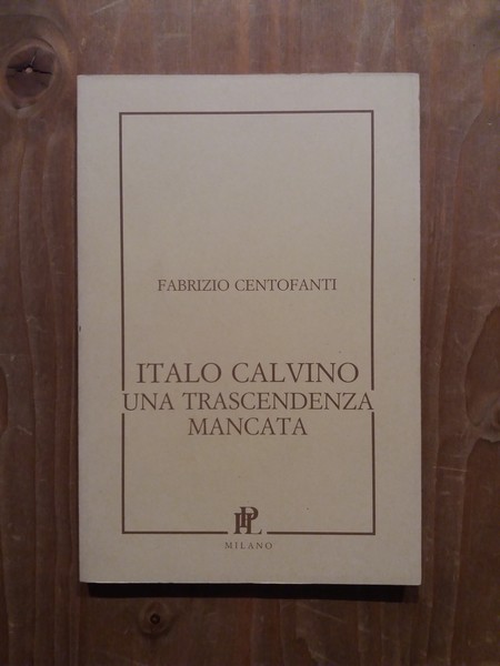 Italo Calvino una trascendenza mancata