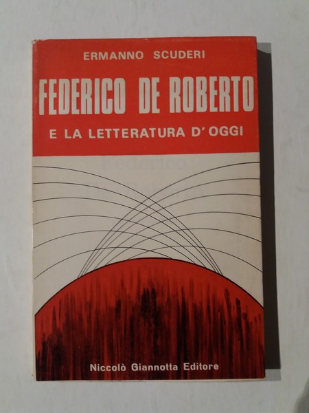 Federico De Roberto e la letteratura d'oggi